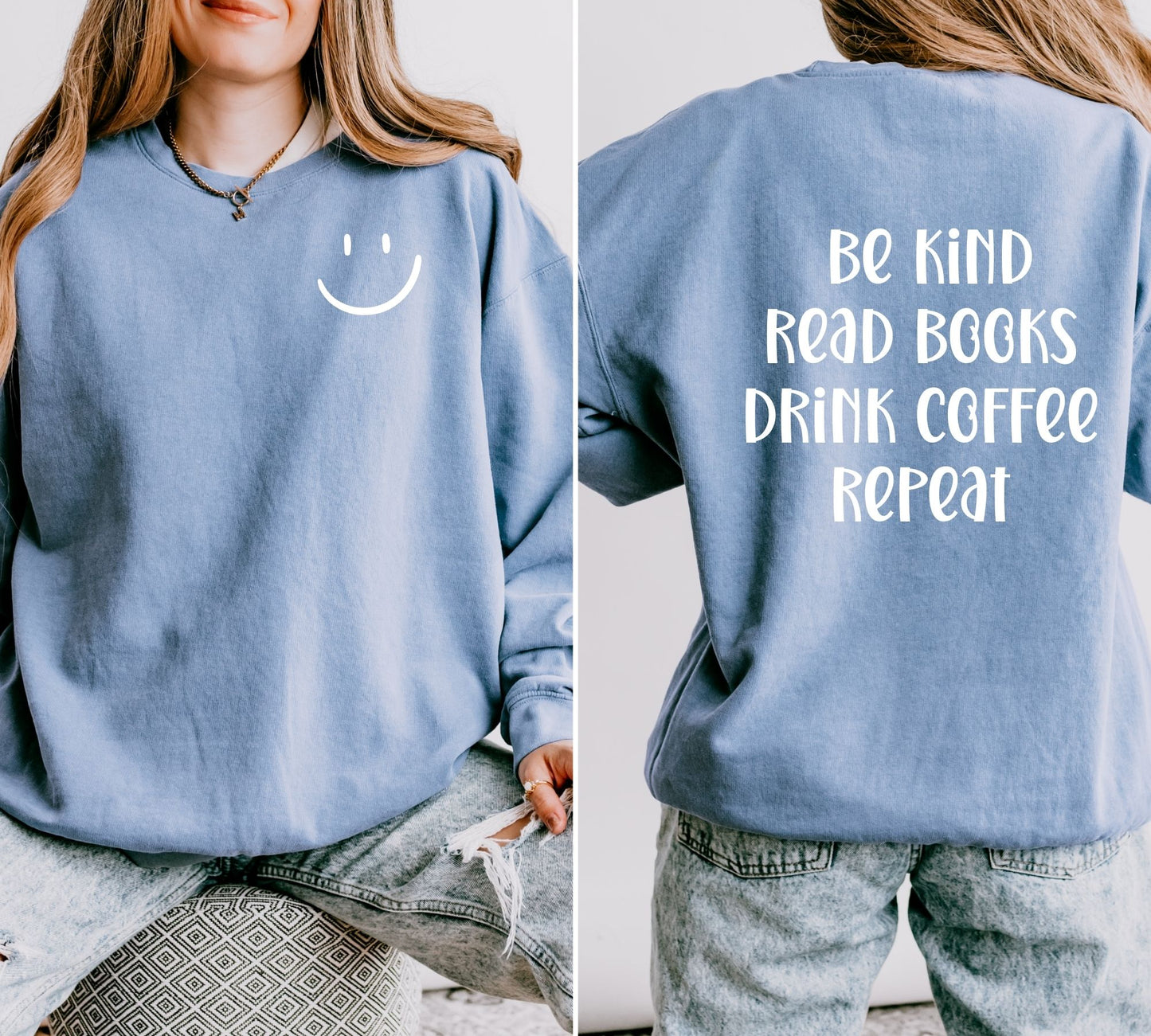 Be Kind, Read Books, Drink Coffee, Repeat, on Comfort Colors Crewneck