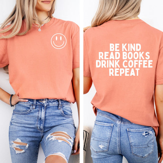 Be Kind, Read Books, Drink Coffee, Repeat - in Terracotta
